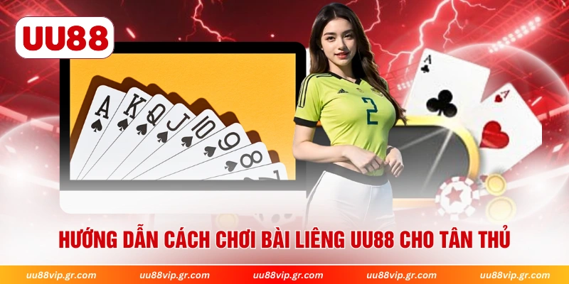 Hướng dẫn cách chơi bài liêng UU88 cho tân thủ