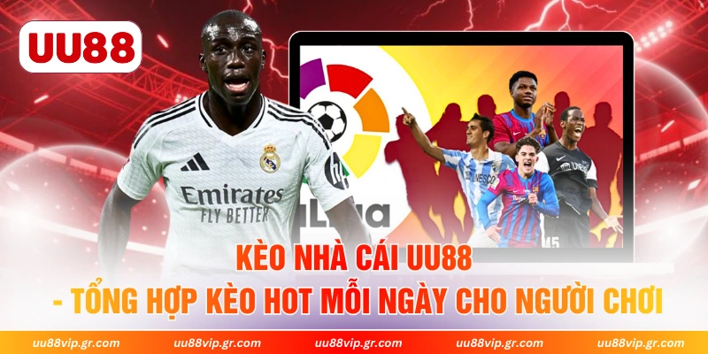 Kèo Nhà Cái UU88 - Tổng Hợp Kèo Hot Mỗi Ngày Cho Người Chơi