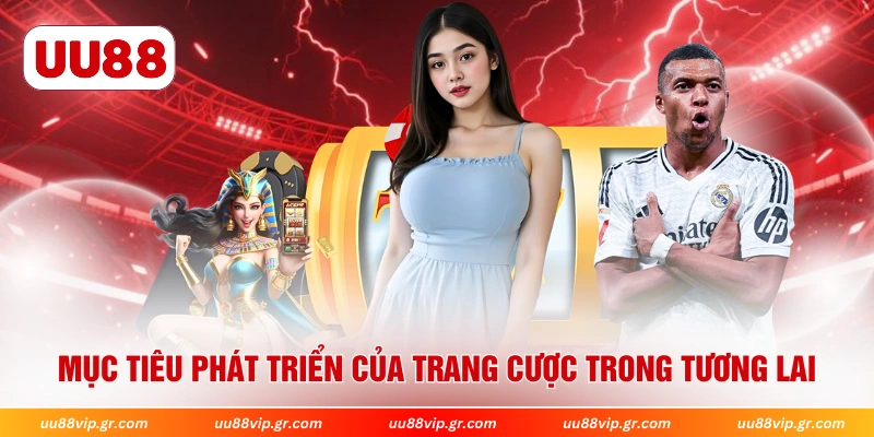 Mục tiêu phát triển của trang cược trong tương lai