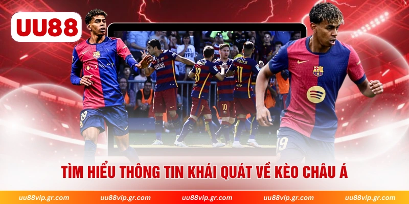 Tìm hiểu thông tin khái quát về kèo Châu Á